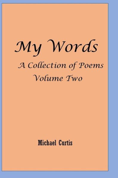My Words Volume Two : More Of My Words