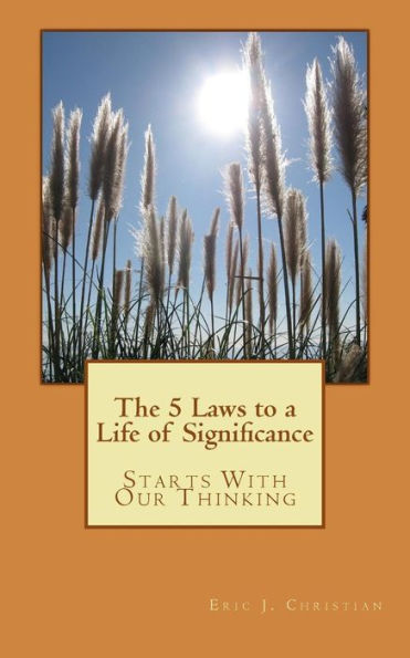 The 5 Laws To A Life Of Significance : Starts With Our Thinking