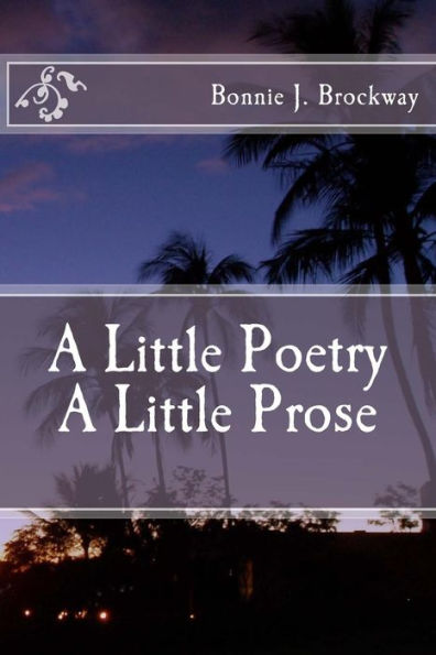 A Little Poetry A Little Prose