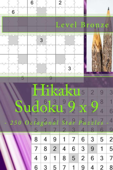 Hikaku Sudoku 9 x 9 - 250 Octagonal Star Puzzles - Level Bronze: 9 x 9 PITSTOP. Exactly what is needed. Vol. 145