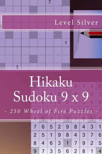 Hikaku Sudoku 9 x 9 - 250 Wheel of Fire Puzzles - Level Silver: 9 x 9 PITSTOP. Exactly what is needed. Vol. 149
