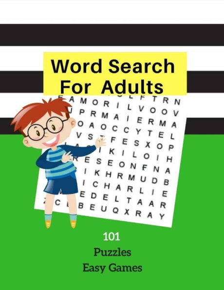 Word Search For Adults 101 Puzzles Fun Games : Easy Word Games Word Find Large Print Logic Brain Puzzles For Kids Adults Student
