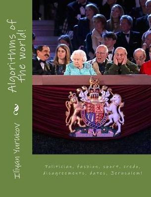 Algorithms of the world!: Politician, fashion, sport, credo, disagreements, dates, Jerusalem! (90)