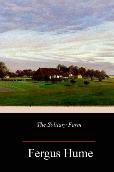 The Solitary Farm - 9781986587105