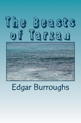 The Beasts Of Tarzan - 9781986590952