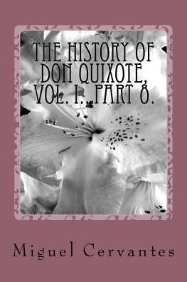 The History Of Don Quixote, Vol. I. , Part 8