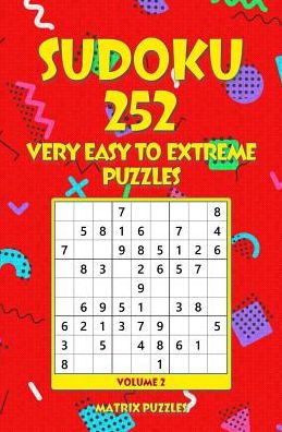 Sudoku 252 Very Easy To Extreme Puzzles