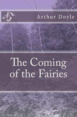 The Coming Of The Fairies - 9781986618199