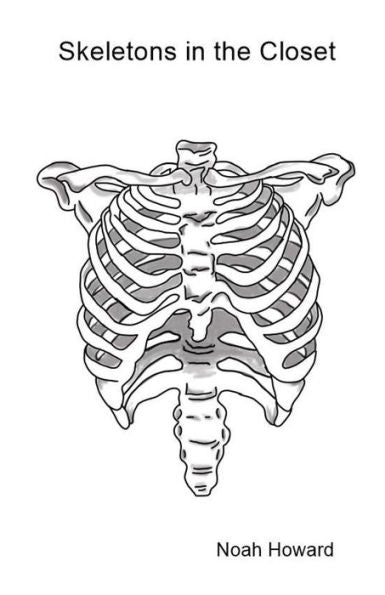 Skeletons In The Closet : A Poetry Book For The Lost And Confused Voices