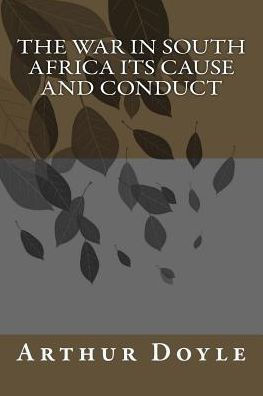 The War In South Africa Its Cause And Conduct - 9781986620253