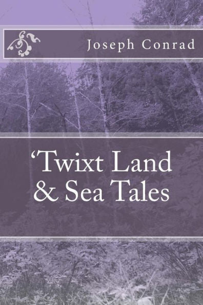 twixt Land And Sea Tales