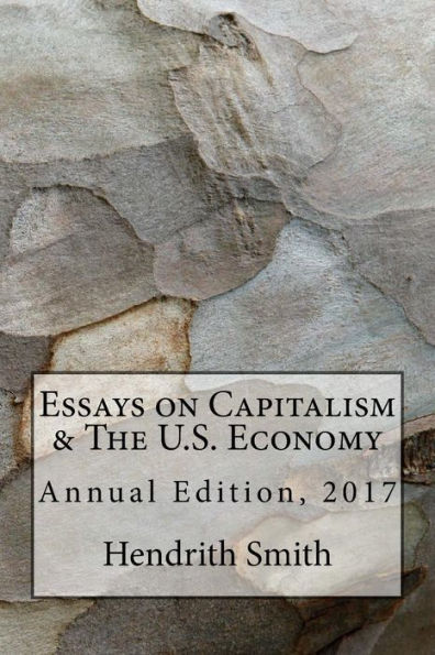 Essays on Capitalism & The U.S. Economy - 9781986646789