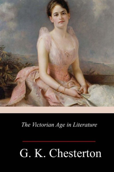 The Victorian Age In Literature - 9781986665278