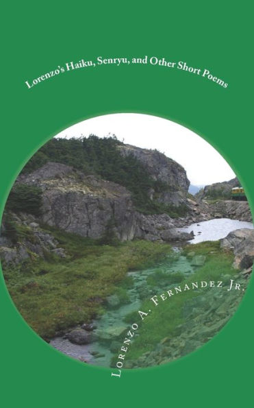 Lorenzo's Haiku, Senryu, And Other Short Poems