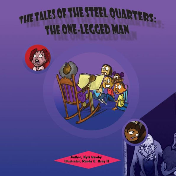 The Tales Of The Steel Quarters : The One-Legged Man