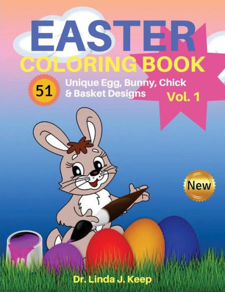 Easter Coloring Book: 51 Unique Egg, Bunny, Chick & Basket Designs (Easter Coloring Books)