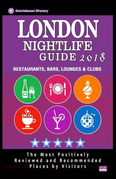 London Nightlife Guide 2018 : Best Rated Nightlife Spots In London - Recommended For Visitors - Nightlife Guide 2018