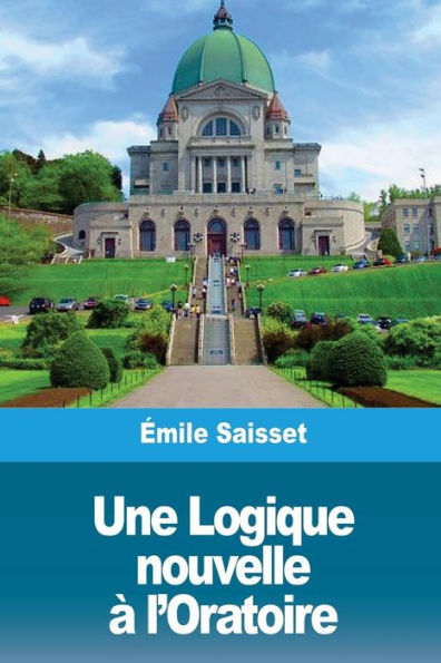 Une Logique Nouvelle À L'Oratoire