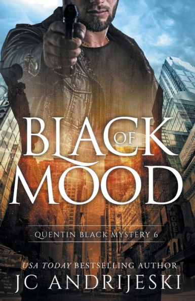 Black Of Mood: Quentin Black Shadow Wars (Quentin Black Mystery)