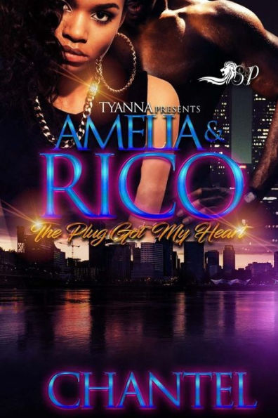 Amelia & Rico: The Plug Got My Heart