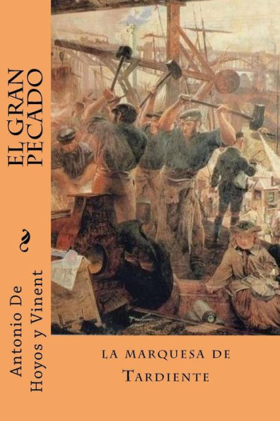 El gran pecado: la marquesa de Tardiente (Spanish Edition) - 9781986807487