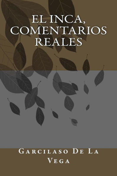 El Inca, Comentarios Reales (Spanish Edition)