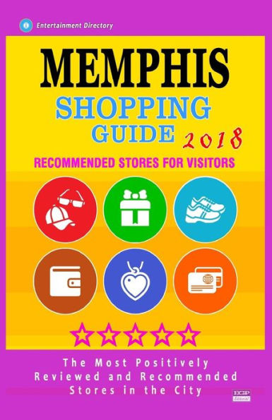 Memphis Shopping Guide 2018 : Best Rated Stores In Memphis, Tennessee - Stores Recommended For Visitors, (Shopping Guide 2018)