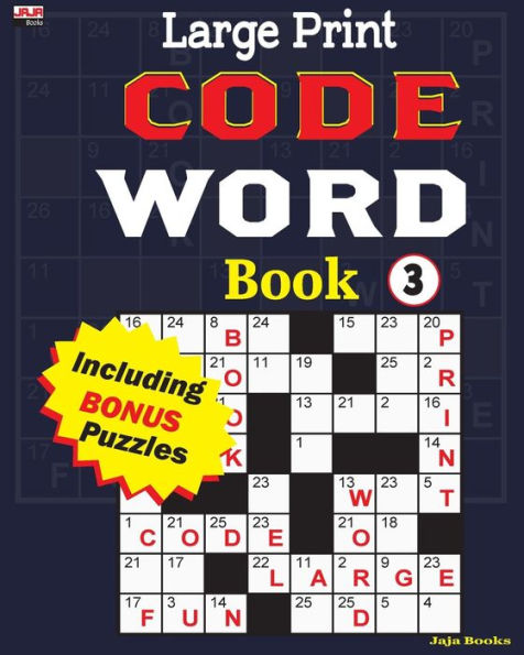 Large Print CODE WORD Book 3 (CLEVERLY CRAFTED CODEWORD SERIES)