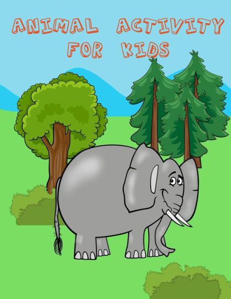 Actividad de animales para niños: Libro de actividades para niños. Diversión con páginas para colorear, punto - punto, contar el número, trazar líneas y letras y más. (Libro de actividades para niños)