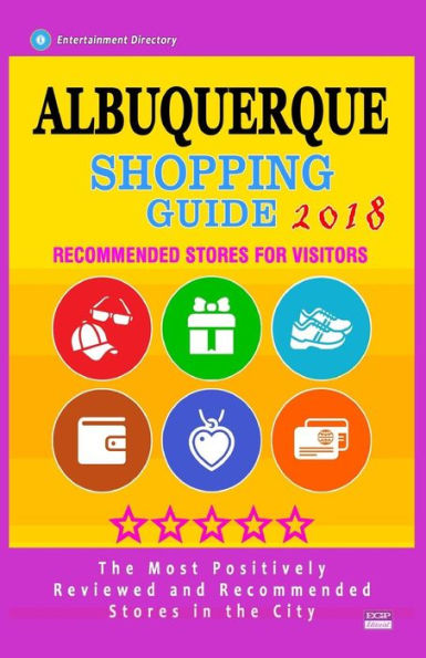 Albuquerque Shopping Guide 2018: Best Rated Stores in Albuquerque, Nuevo Mexico - Stores Recommended for Visitors, (Albuquerque Shopping Guide 2018)