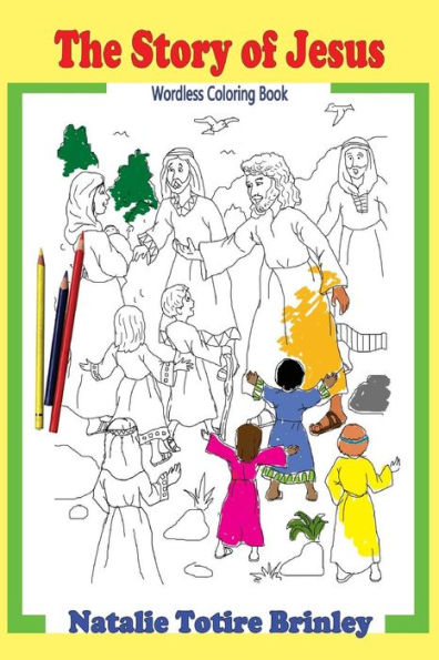 The Story Of Jesus : Mini Wordless Coloring Book