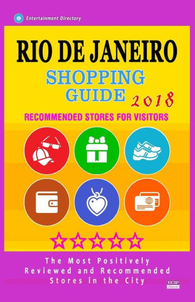 Rio De Janeiro Shopping Guide 2018 : Best Rated Stores In Rio De Janeiro, Brazil - Stores Recommended For Visitors, (Shopping Guide 2018)