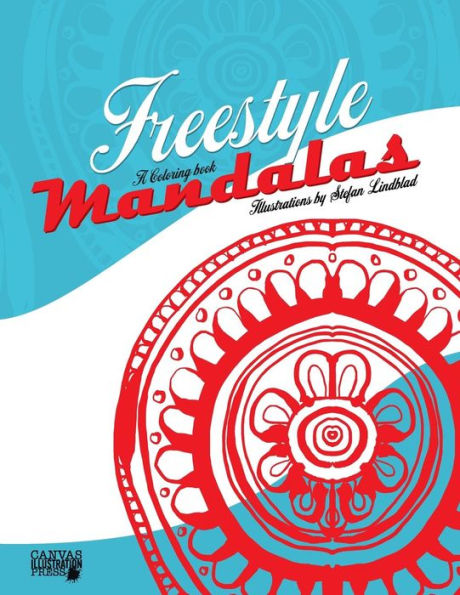 Freestyle Mandalas: A Coloring Book by Stefan Lindblad