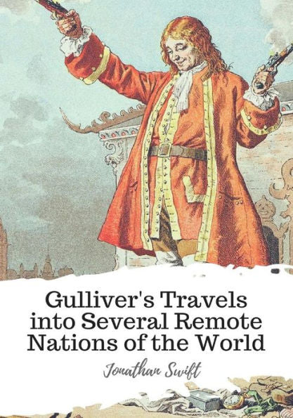 Gulliver's Travels into Several Remote Nations of the World - 9781986918862