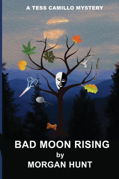 Bad Moon Rising: A Tess Camillo Mystery (Tess Camillo Mysteries)