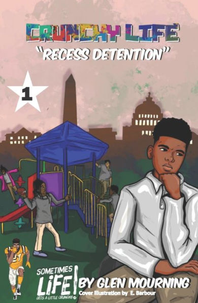Crunchy Life: Recess Detention