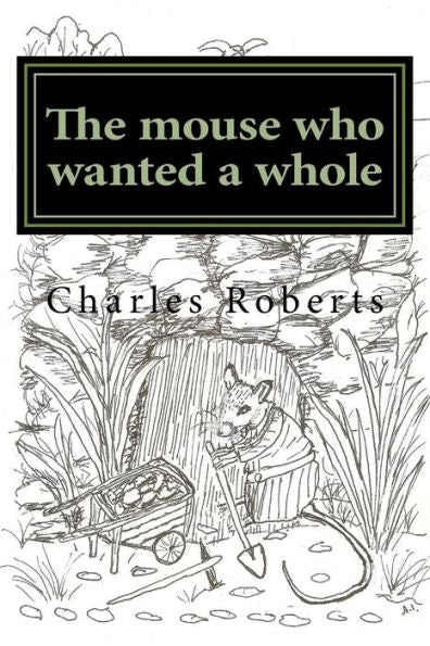 The Mouse Who Wanted A Whole