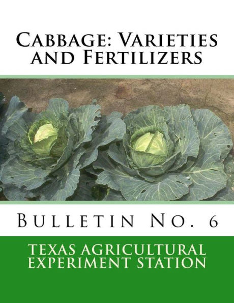 Cabbage: Varieties and Fertilizers: Bulletin No. 6