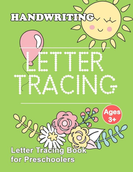 Letter Tracing Book For Preschoolers : Letter Tracing Book, Practice For Kids, Ages 3-5, Alphabet Writing Practice