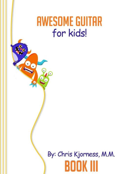Awesome Guitar for Kids, Book III