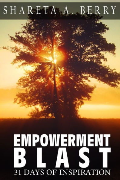 Empowerment Blast: 31 Days of Inspiration
