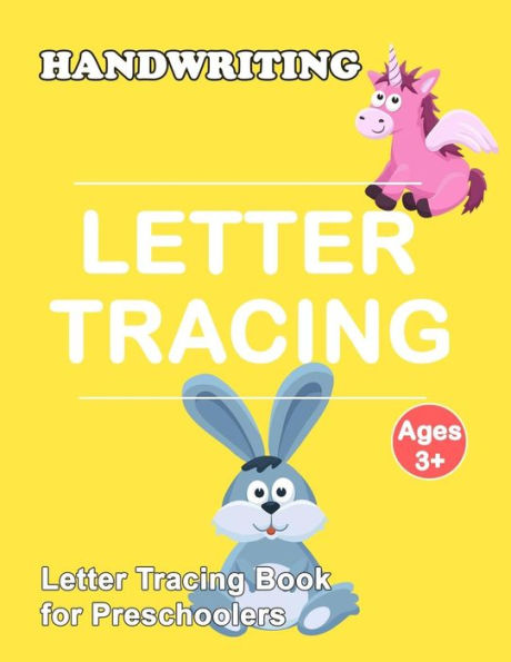 Letter Tracing Book For Preschoolers : Trace Letters Of The Alphabet And Number: Preschool Practice Handwriting Workbook: Pre K, Kindergarten And Kids Ages 3-5 Reading And Writing - 9781987423754