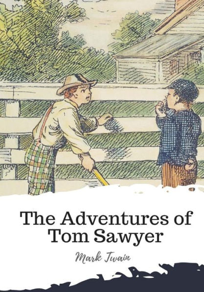 The Adventures Of Tom Sawyer - 9781987433753