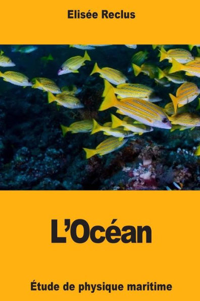 L’Ocean: etude de physique maritime (French Edition)