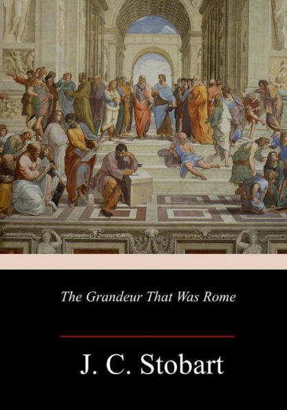 The Grandeur That Was Rome