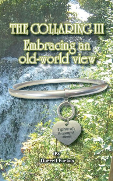 The Collaring Iii : Embracing An Old World View