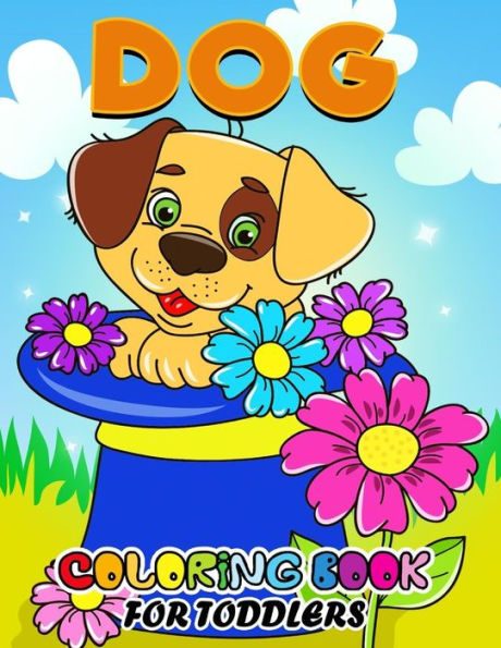 Dog Coloring Books for Toddlers: All Dog and Puppy breeds in the world Activity Book for Boys, Girls and Toddlers 4-8, 8-12