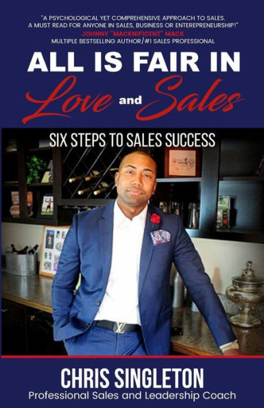 All Is Fair in Love and Sales: Six Steps to Sales Success