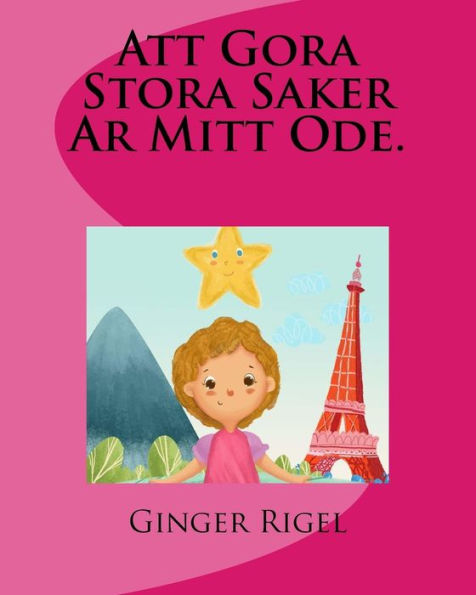Att Gora Stora Saker Ar Mitt Ode. (Swedish Edition)