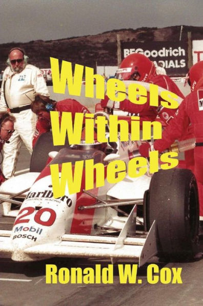 Wheels Within Wheels : My Career At General Motors Designing Advanced Electronic Systems
